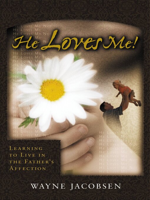 Title details for He Loves Me! by Wayne Jacobsen - Available
